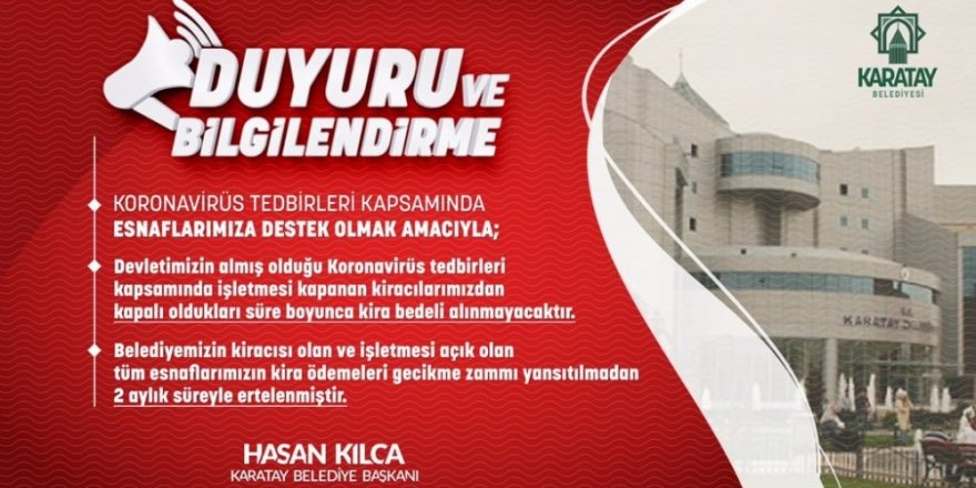 Karatay Belediyesi, esnaf için kira ödemelerini erteledi