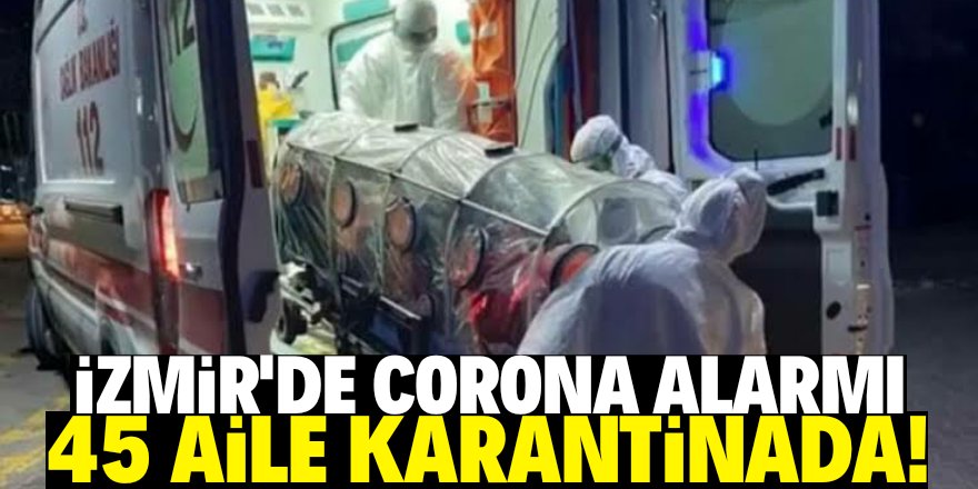 İzmir'de bir kişide Corona virüsü saptandı!