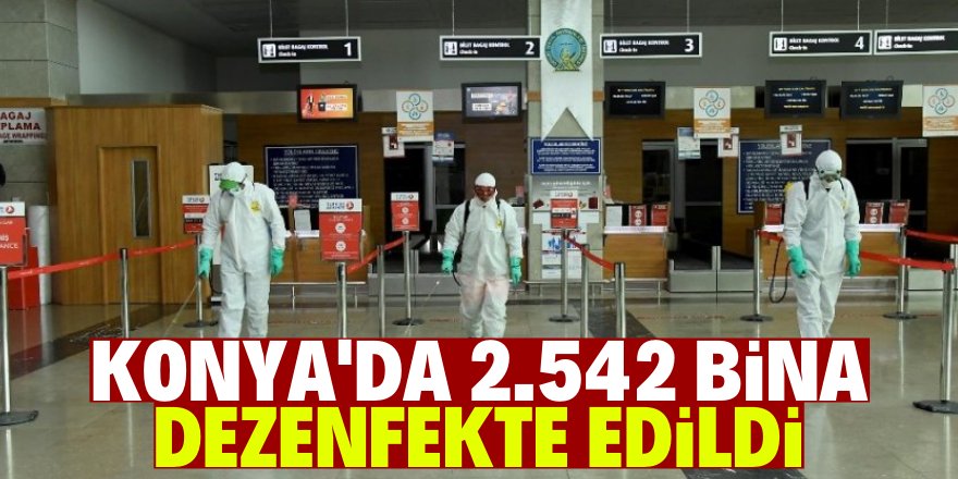 Konya’da korona virüsle mücadele etkin şekilde sürdürülüyor