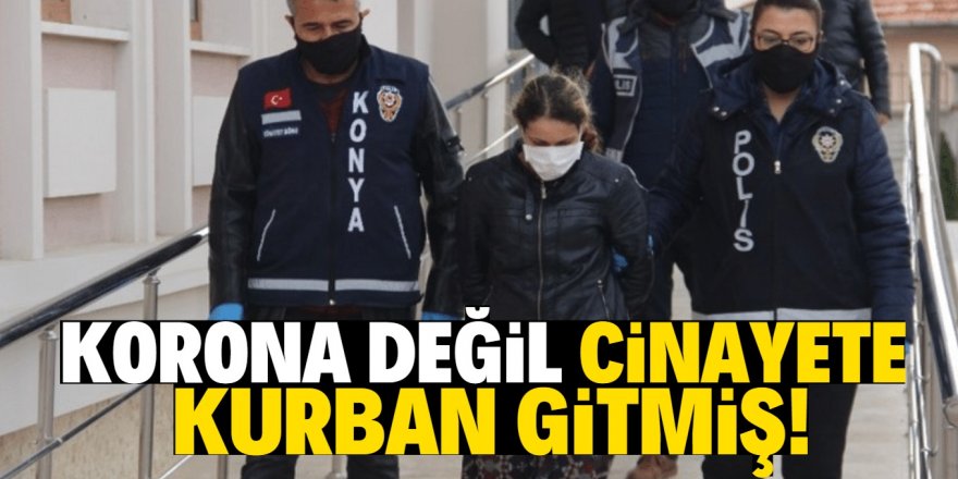 Korona virüsten öldü ihbarının altından üvey anne cinayeti çıktı