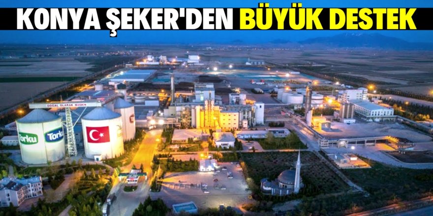 Konya Şeker'den Milli Dayanışma Kampanyasına destek