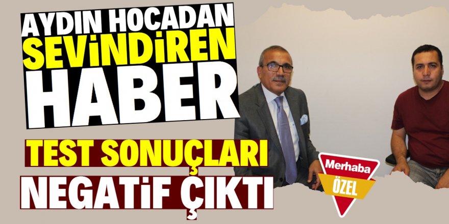 Aydın hocadan sevindiren haber geldi