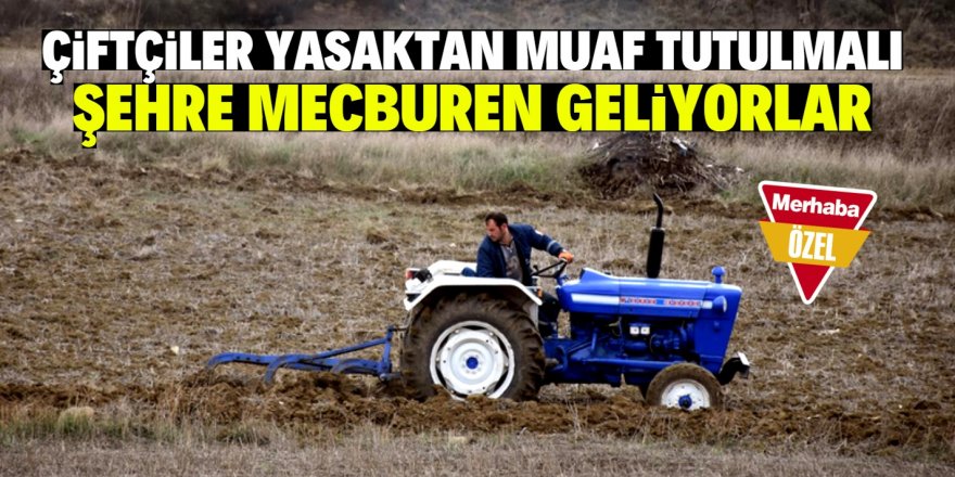 Tarımsal üretime darbe vurulmasın