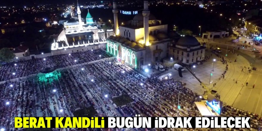 Berat Kandili bugün idrak edilecek