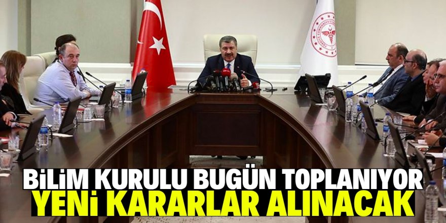 Koronavirüs Bilim Kurulu toplanıyor!