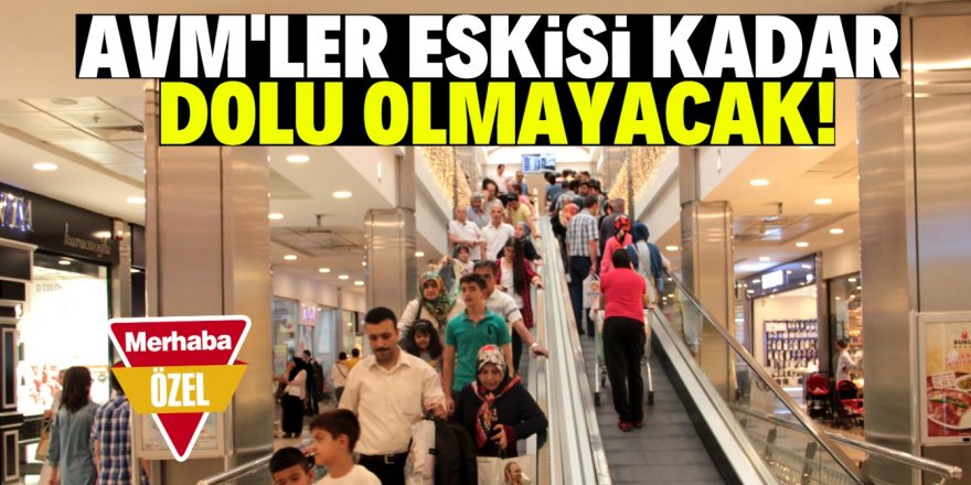 AVM'ler cazibe merkezi olmaktan çıkacak