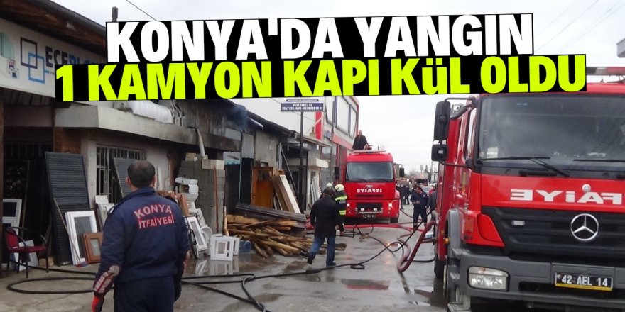 Konya'da yangın: 2 iş yeri ve 1 depo zarar gördü