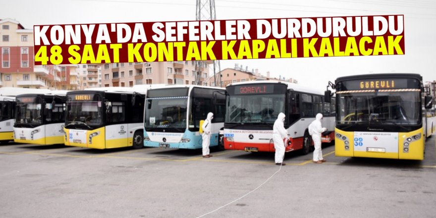 Konya'da toplu ulaşım seferleri yapılmayacak