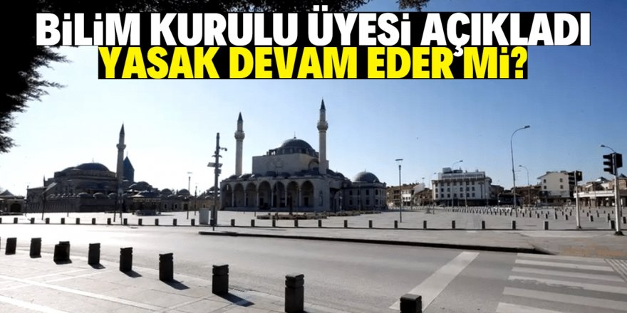 Sokağa çıkma yasağı devam edecek mi?