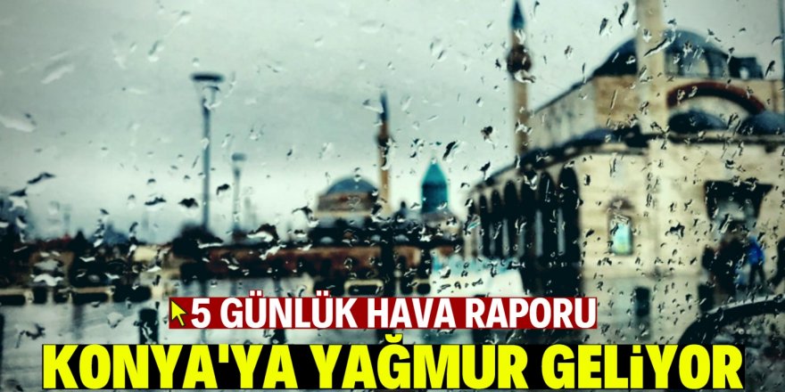 Konya’da hava sıcaklığı düşecek