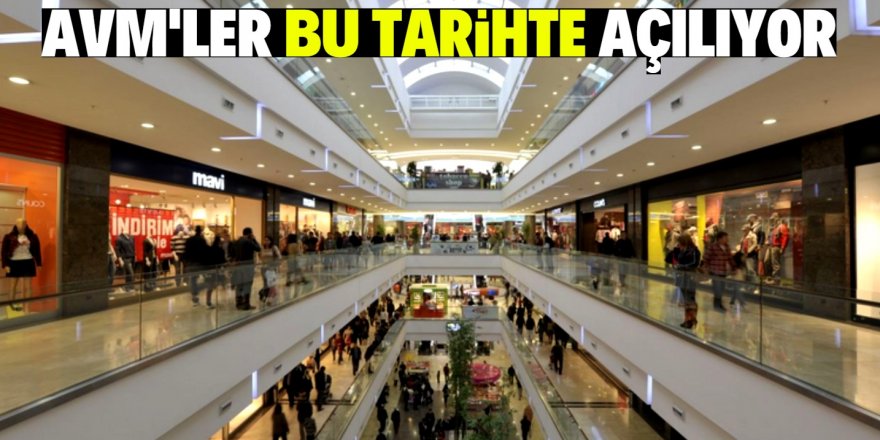 AVM'lerin açılış tarihi belli oldu