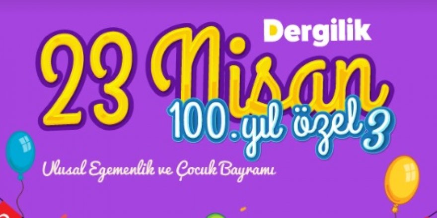 Dergilik’ten çocuklara 23 Nisan hediyesi