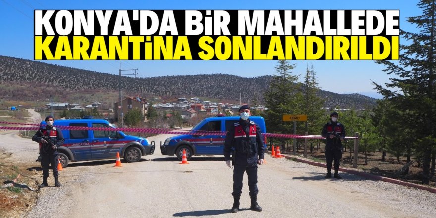 Bozkır'da bir mahallede uygulanan karantina sona erdi