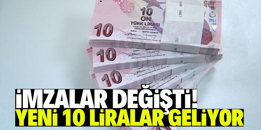 Yeni 10 liralar tedavüle giriyor!