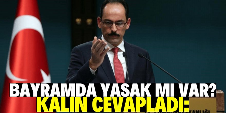 Ramazan Bayramı'nda sokağa çıkma yasağı olacak mı?