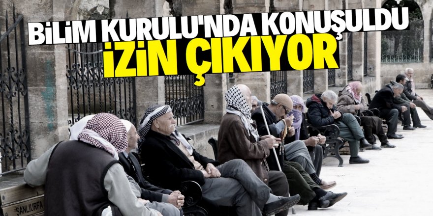 65 yaş ve üstüne sokağa çıkma izni geliyor