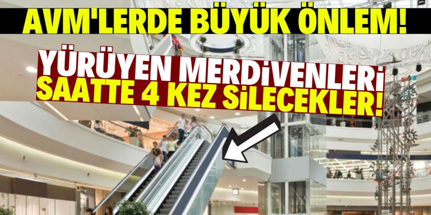 AVM'lerde alınacak önlemler belli oldu!