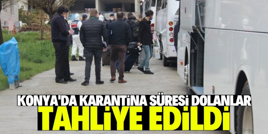 Konya’da karantina süresi dolan 144 kişi memleketlerine gönderildi