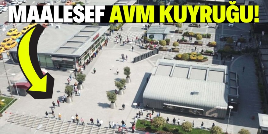 AVM önünde uzun kuyruk!