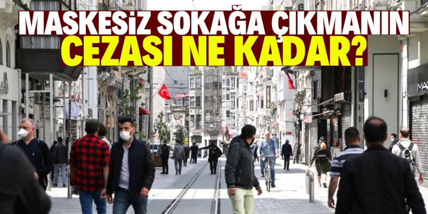 Bu illerde sokağa maskesiz çıkmak yasak!