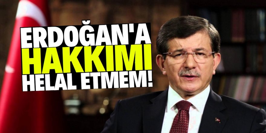 Davutoğlu'ndan Erdoğan'a sert sözler!