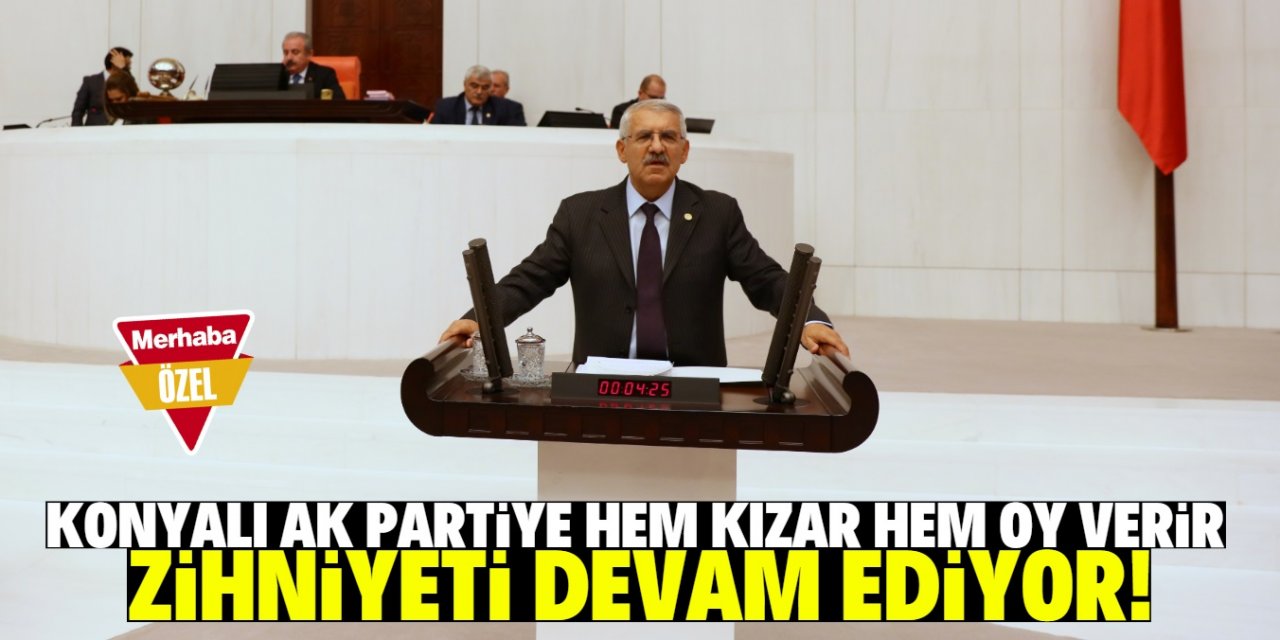 Fahrettin Yokuş: "Konya hak ettiği hizmeti almıyor!"