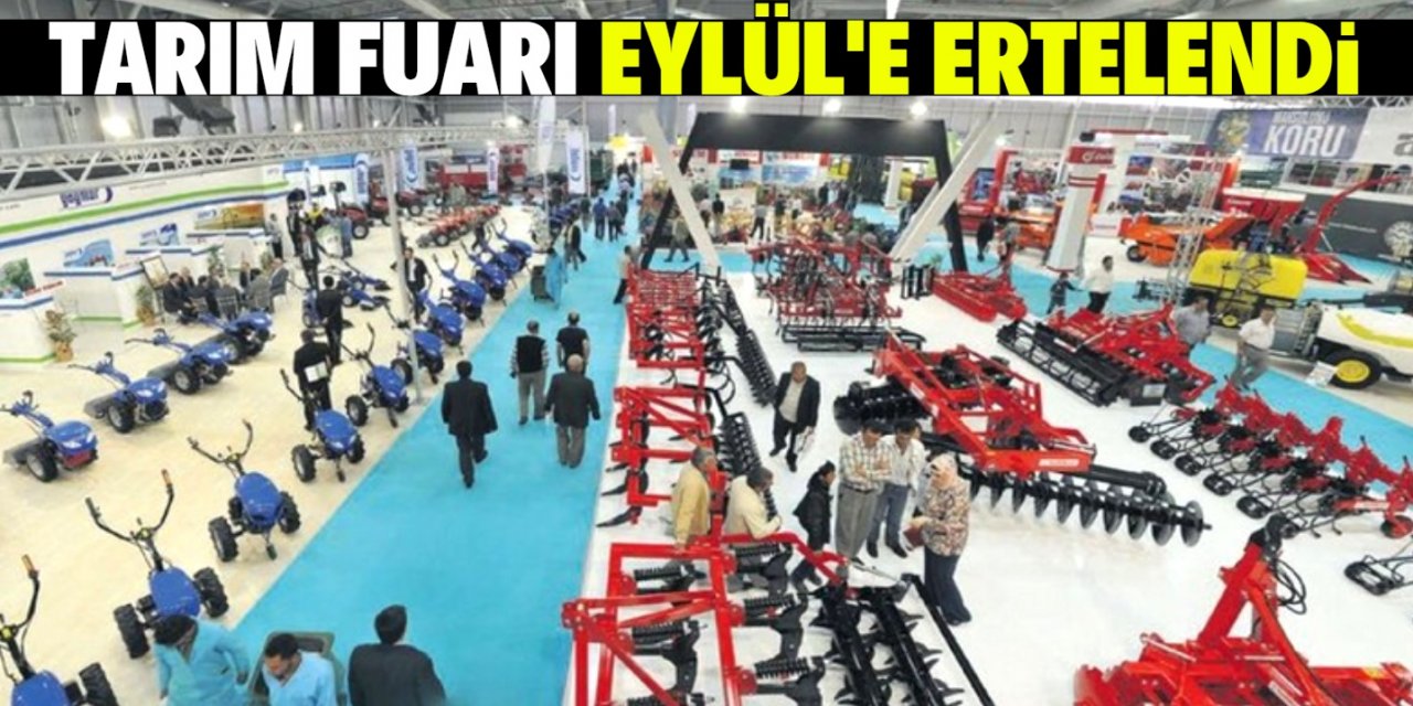 Konya Tarım Fuarı Eylül ayına ertelendi