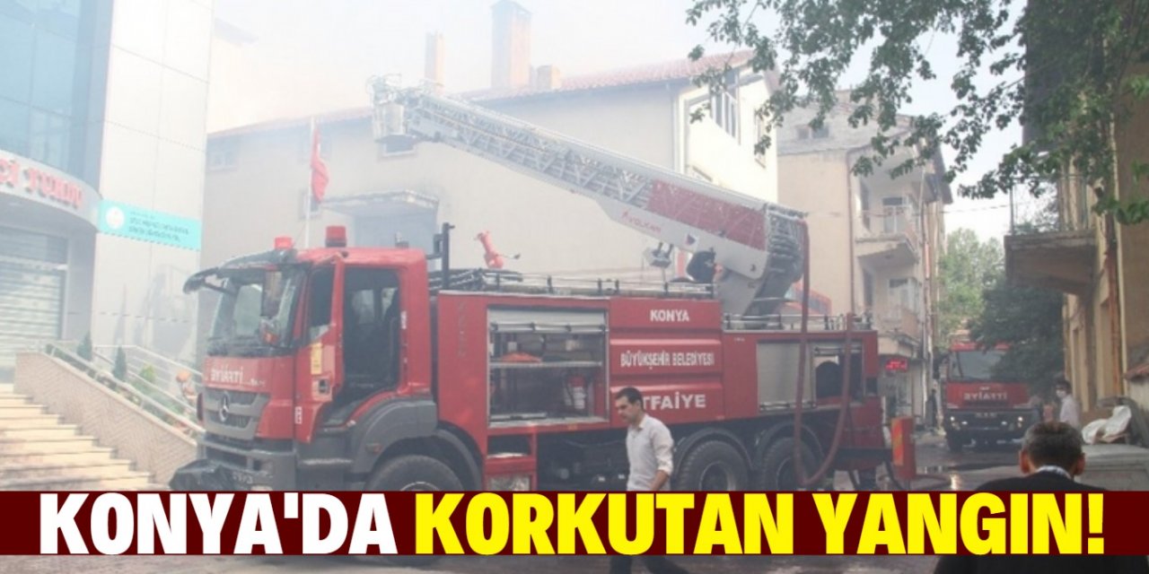 Konya’da çıkan yangın korkuttu!