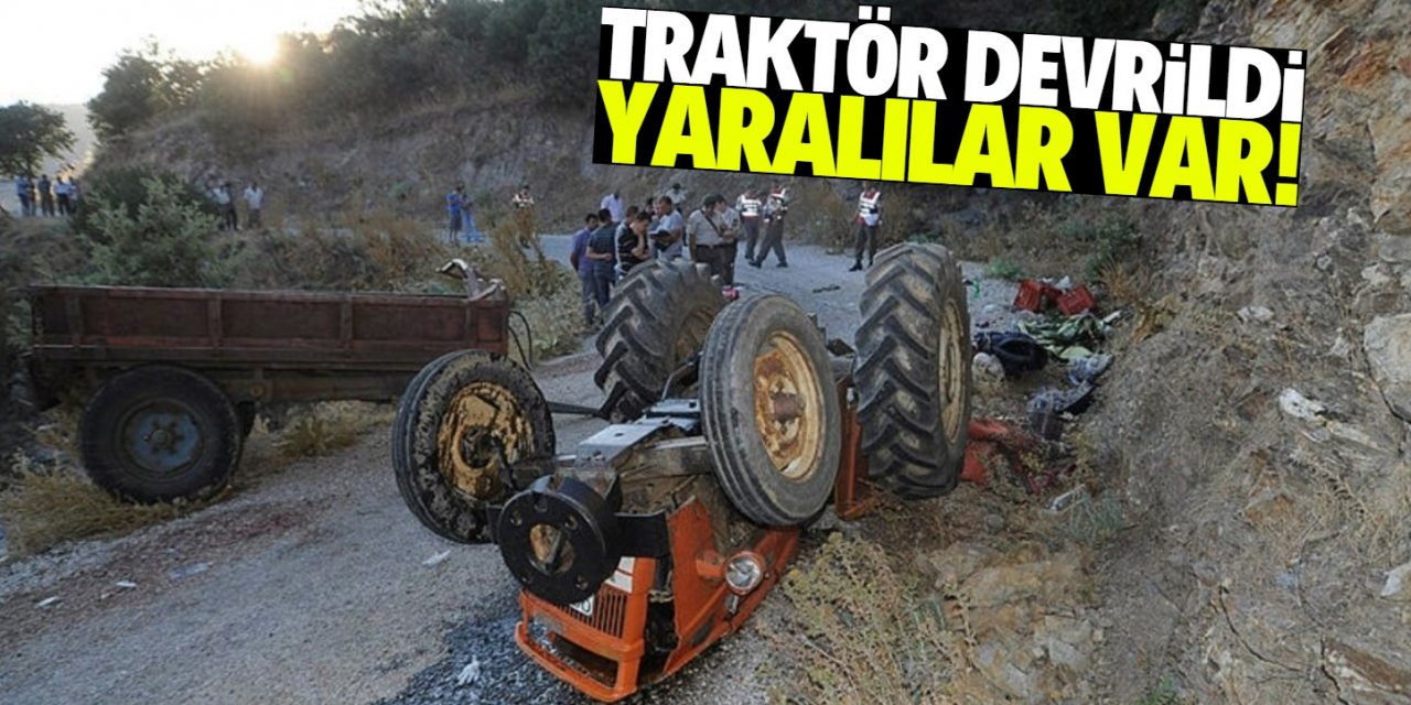 Konya'da traktör devrildi, çok sayıda yaralı var!
