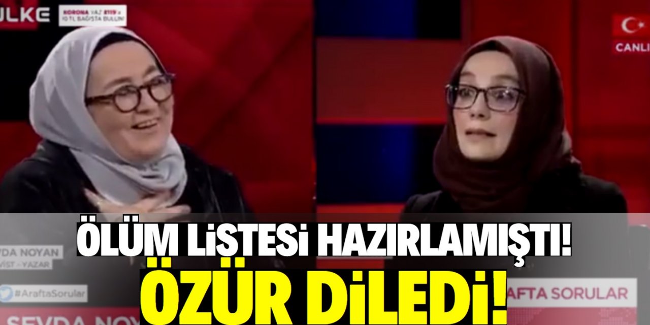 Ölüm listesi hazırlayan Sevda Noyan: "Özür dilerim"