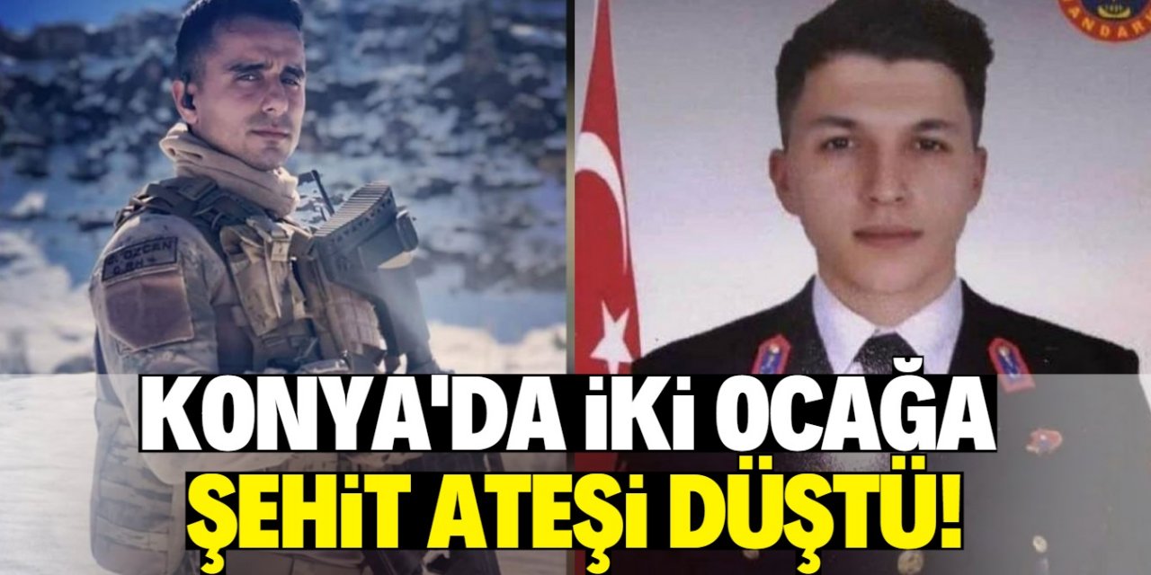 Konya'nın iki şehidi var! Acı haber ailelerine ulaştı