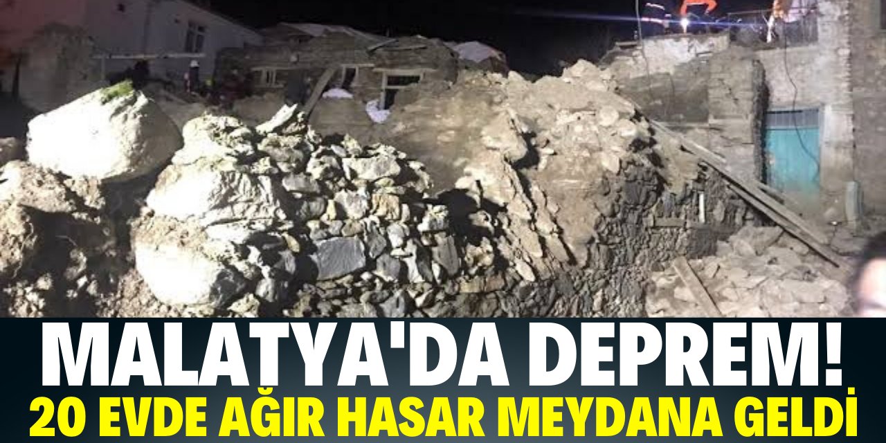 Malatya'da korkutan deprem! 20 evde ağır hasar var!