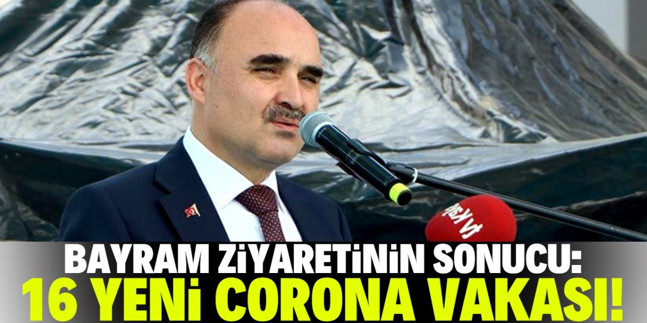 Bayram ziyareti için köye gittiler! 16 kişide corona çıktı!