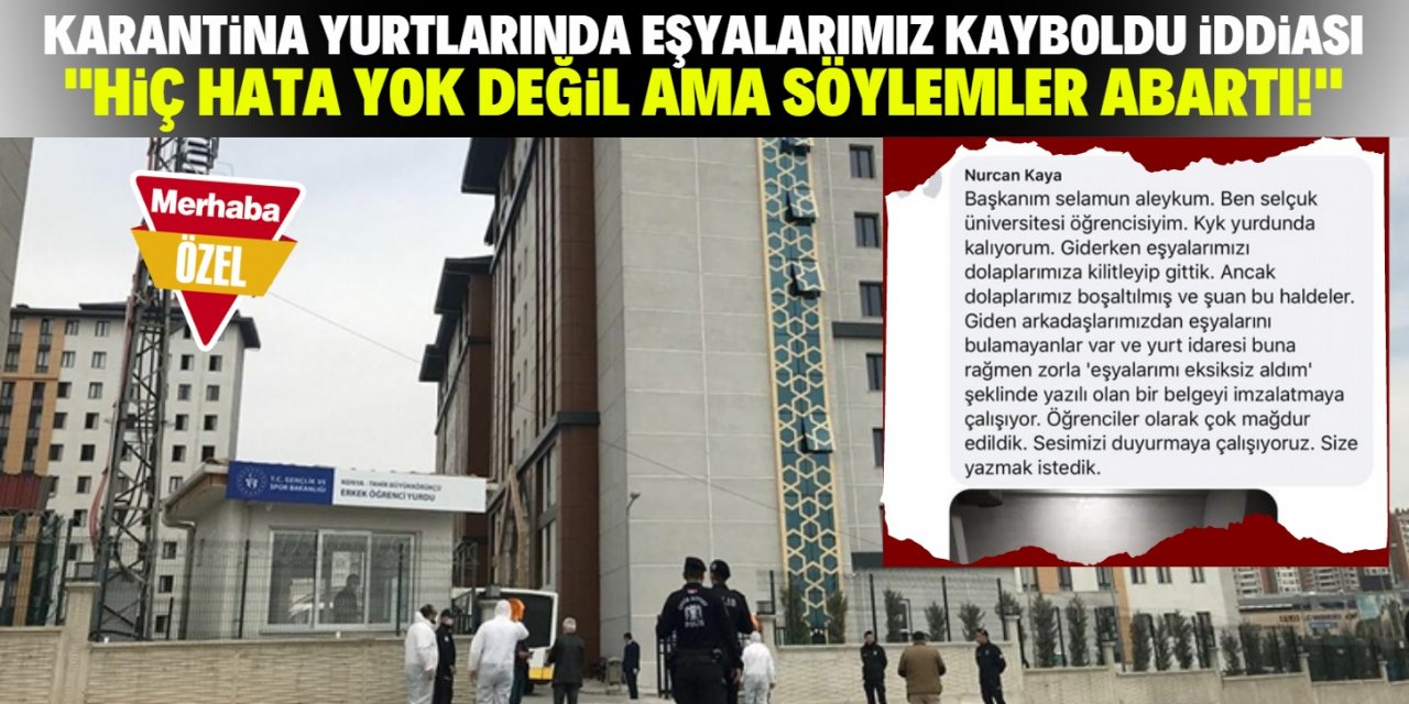 Konya'daki karantina yurtlarında öğrencilerin eşyaları kayboldu iddiası!