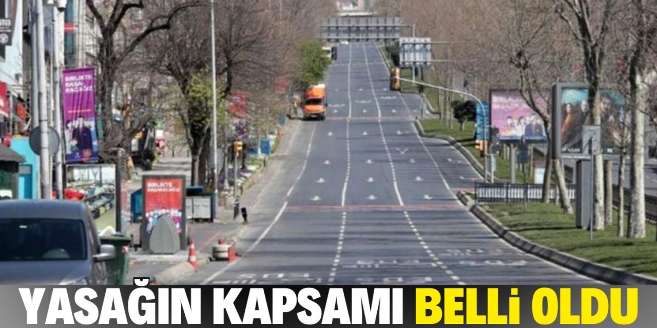 Sokağa çıkma kısıtlamasının kapsamı belli oldu