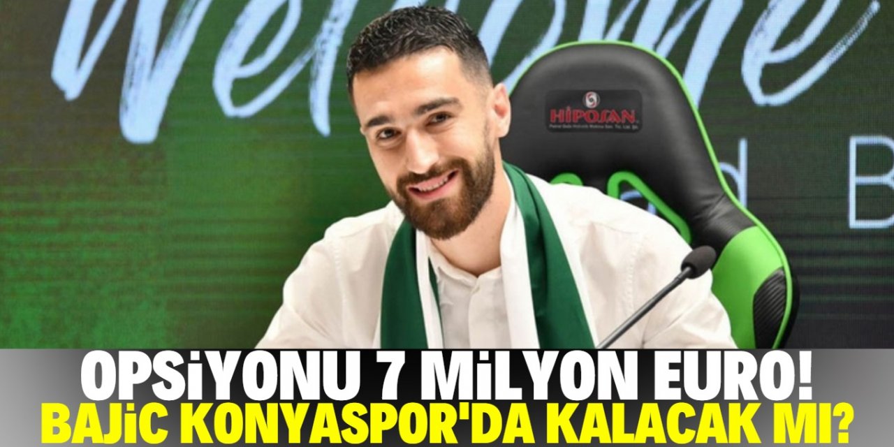 Boşnak Riad Bajic Konyaspor'da kalacak mı?