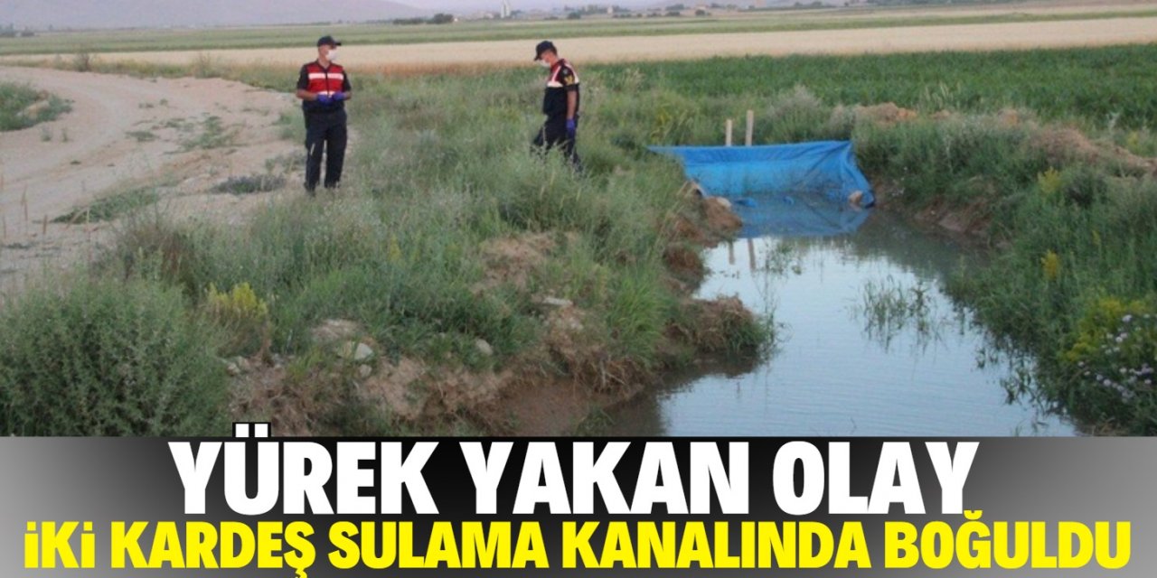 Sulama kanalına düşen 2 kardeş hayatını kaybetti