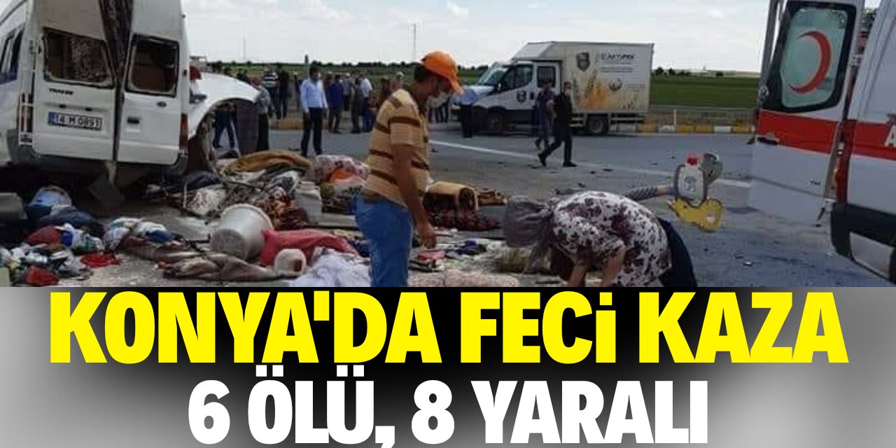 Konya’da minibüs ile tır çarpıştı: 6 ölü, 8 yaralı