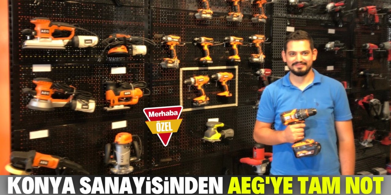 Konya sanayisinden AEG’ye tam not