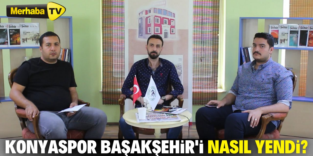 Konyaspor Başakşehir'i nasıl yendi?
