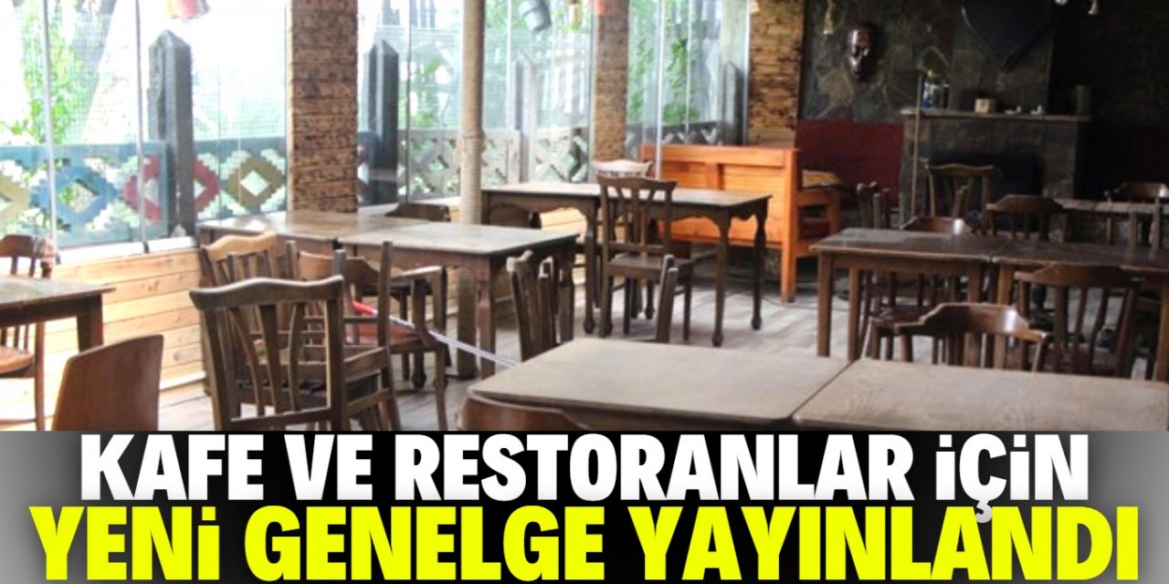 Kafe ve restoranlar için yeni genelge