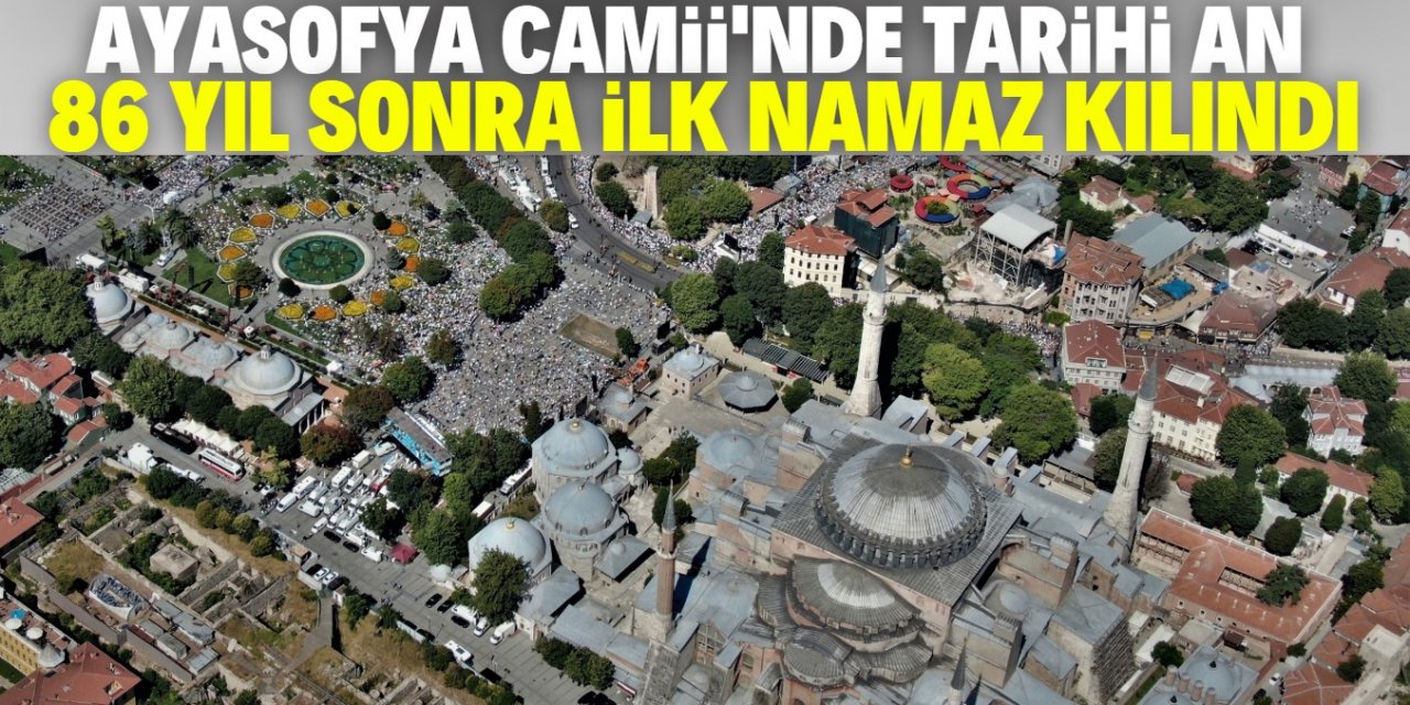 Ayasofya-i Kebir Camii Şerifi ibadete açıldı