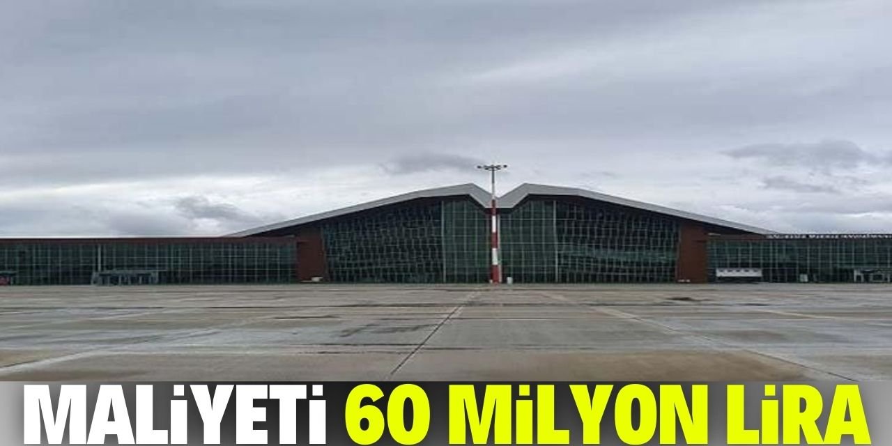 Havalimanı 60 milyon liraya yapıldı ama açılamadı