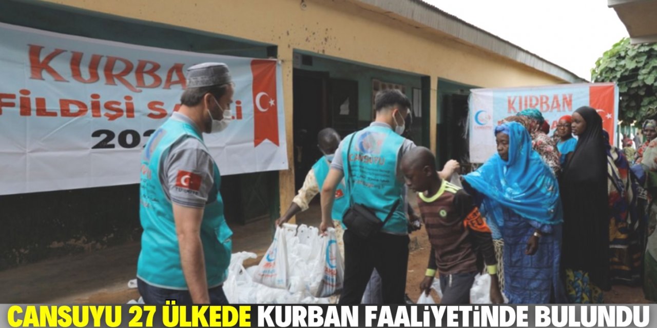 Cansuyu, 27 ülkede 1 milyon 411 bin kişiye kurban eti ulaştırdı