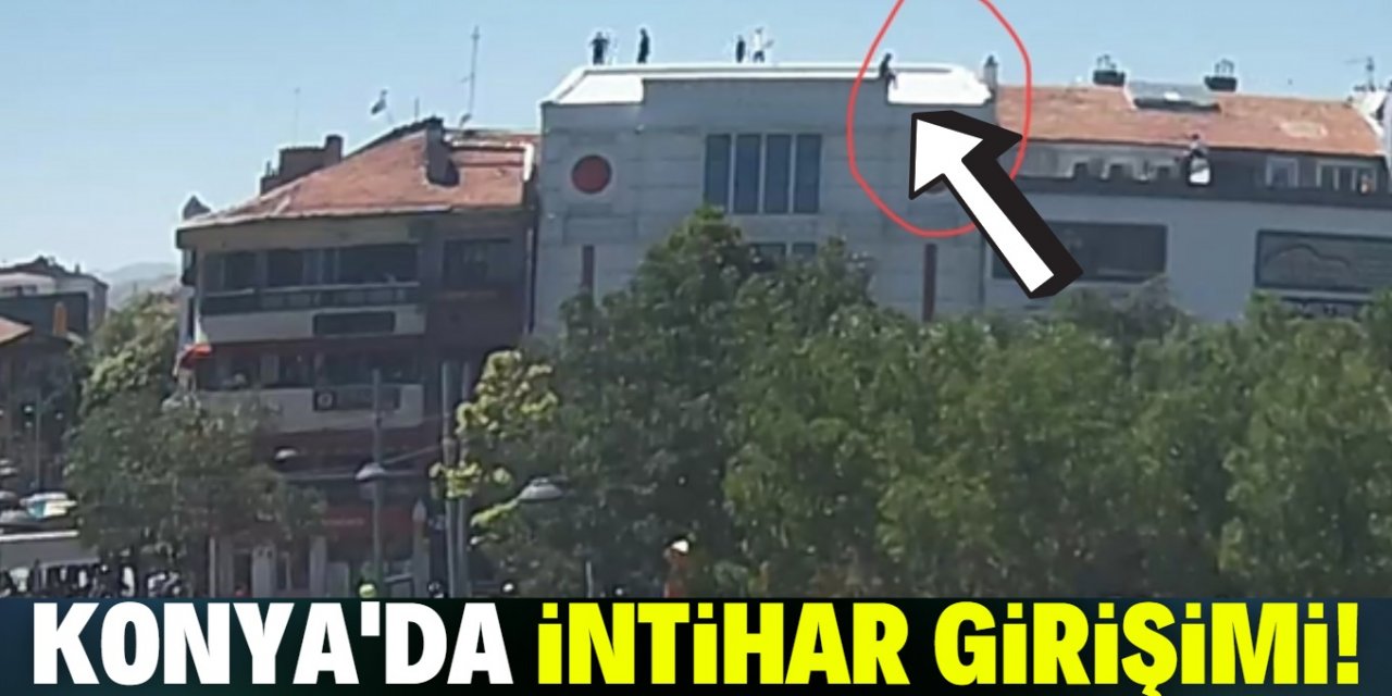 Konya'da intihar girişimi! Polis şahsı ikna etmeye çalışıyor