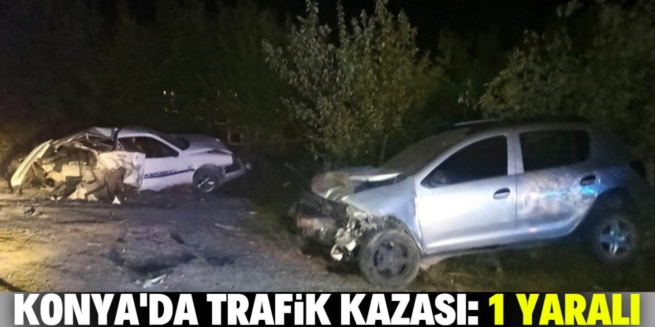 Konya’da otomobil park halindeki araca çarptı: 1 yaralı