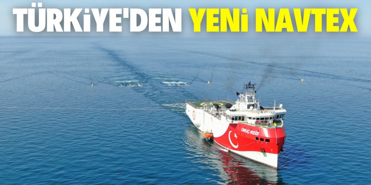 Türkiye'den flaş hamle! Yeni Navtex yayınladı