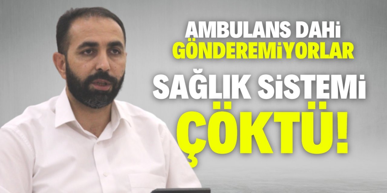 Hüseyin Saydam: "Türkiye'de sağlık sistemi çöktü!"