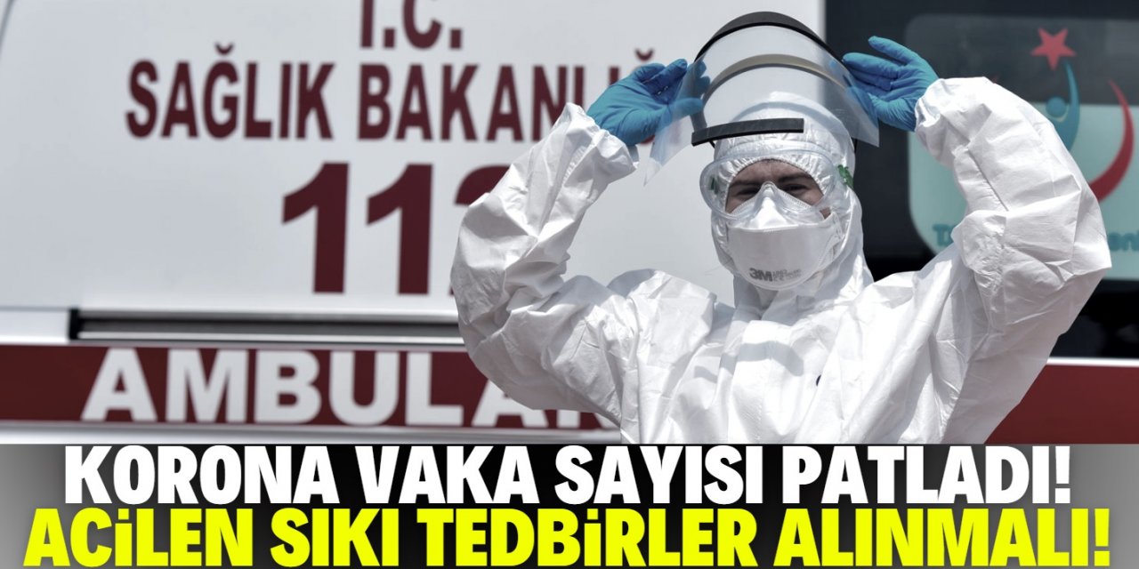 Koronavirüs vaka sayısı artıyor! Daha ağır tedbirler alınmalı