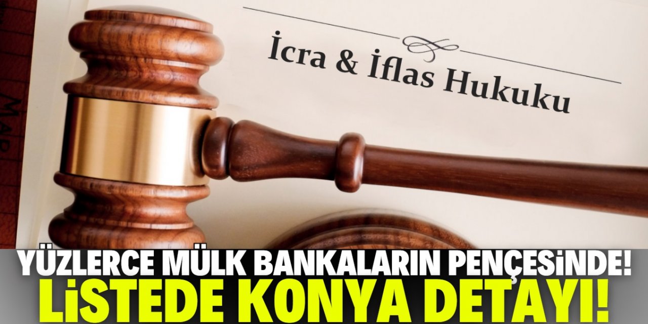 Bunlar sahibinden değil bankadan satılık! Listede Konya detayı!